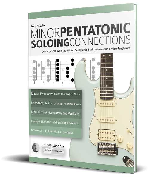 Guitar Scales Minor Pentatonic Soloing Connections Guitar Scales Minor Pentatonic Soloing Connections
